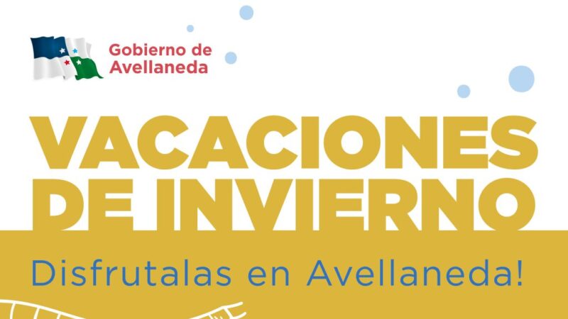 Disfrutá de los últimos días de las vacaciones de invierno en Avellaneda