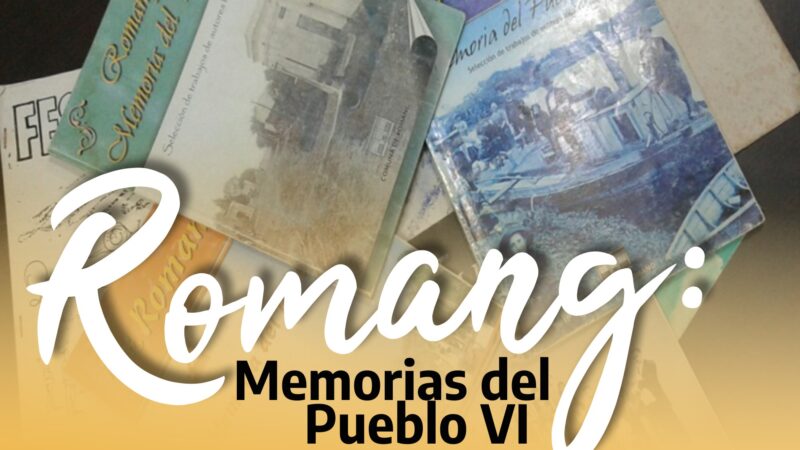 [CULTURA] Inscriben para Romang: Memorias del Pueblo VI