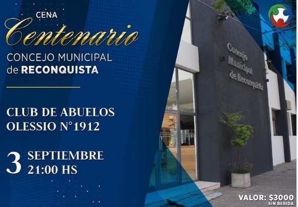 Cena centenario del Concejo Municipal de Reconquista