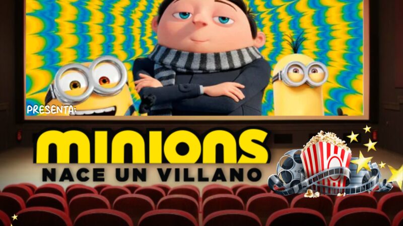 Proyectan la película : MINIONS, nace un villano en Cine Romang