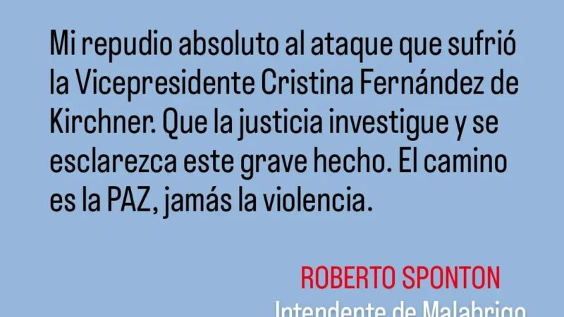 El Intendente Sponton repudió el atentado a la Vicepresidente Cristina Fernández