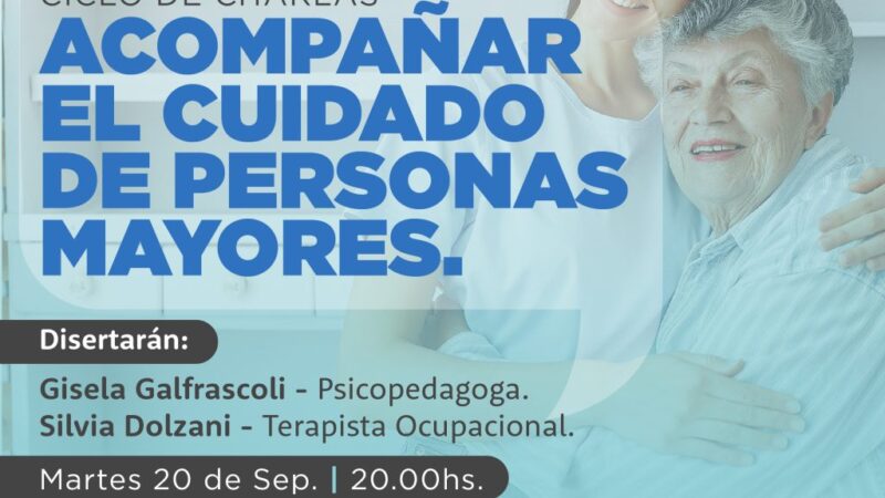 Ciclo de charlas» acompañar el cuidado de personas mayores»