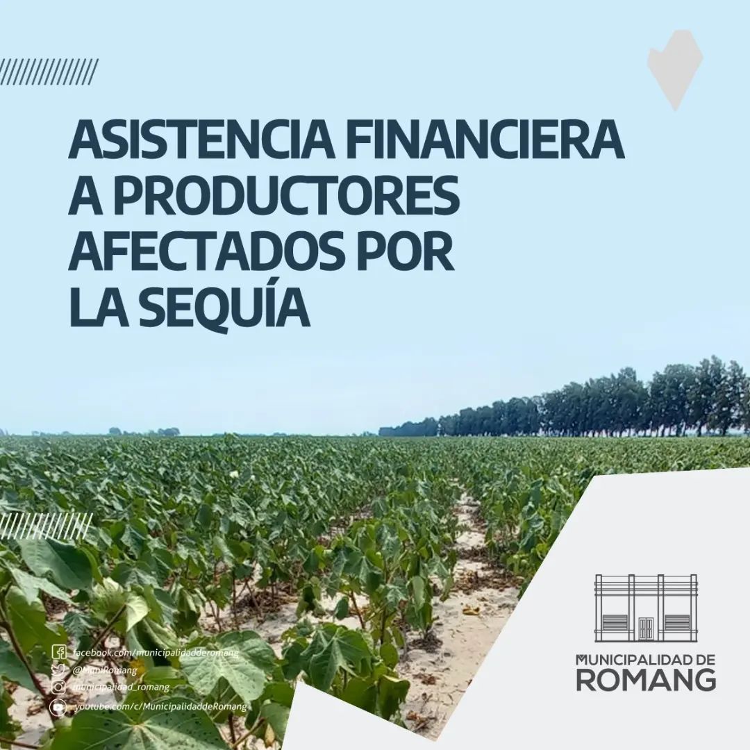 Sequía | Asistencia financiera para productores de Romang