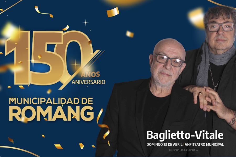 Romang| La ciudad festeja sus 150 años con Vitale y Baglietto