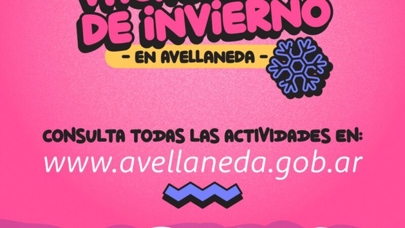 Vacaciones de invierno: Disfrutalas en Avellaneda