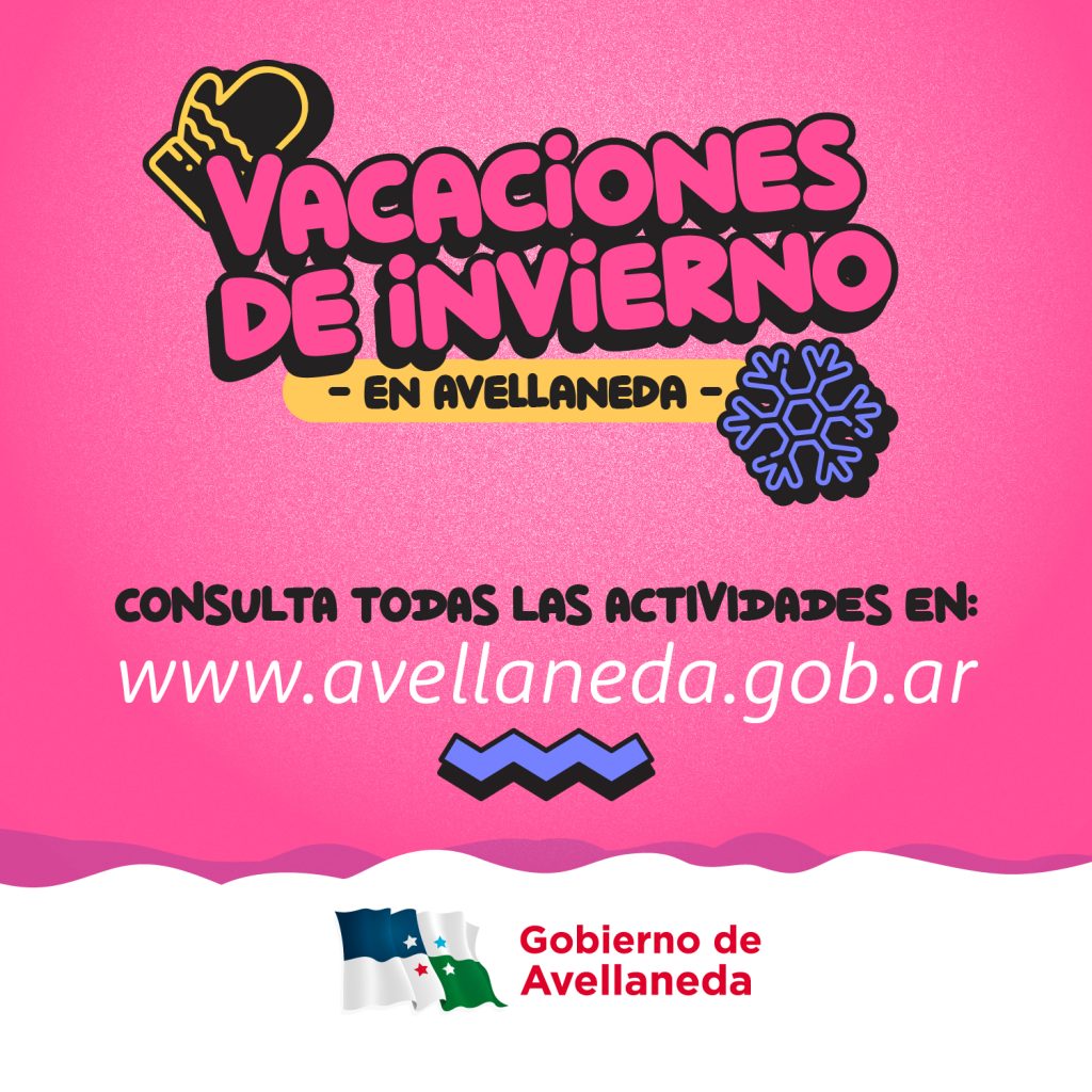 Vacaciones de invierno: Disfrutalas en Avellaneda