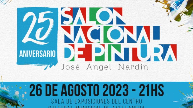 Vení al Salón Nacional de Pintura “José Á. Nardín”