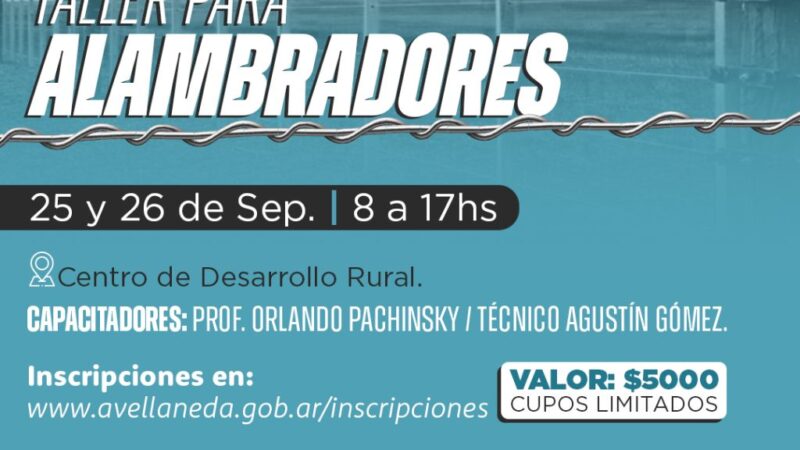 Avellaneda: últimos días para inscribirse en el Taller de alambradores