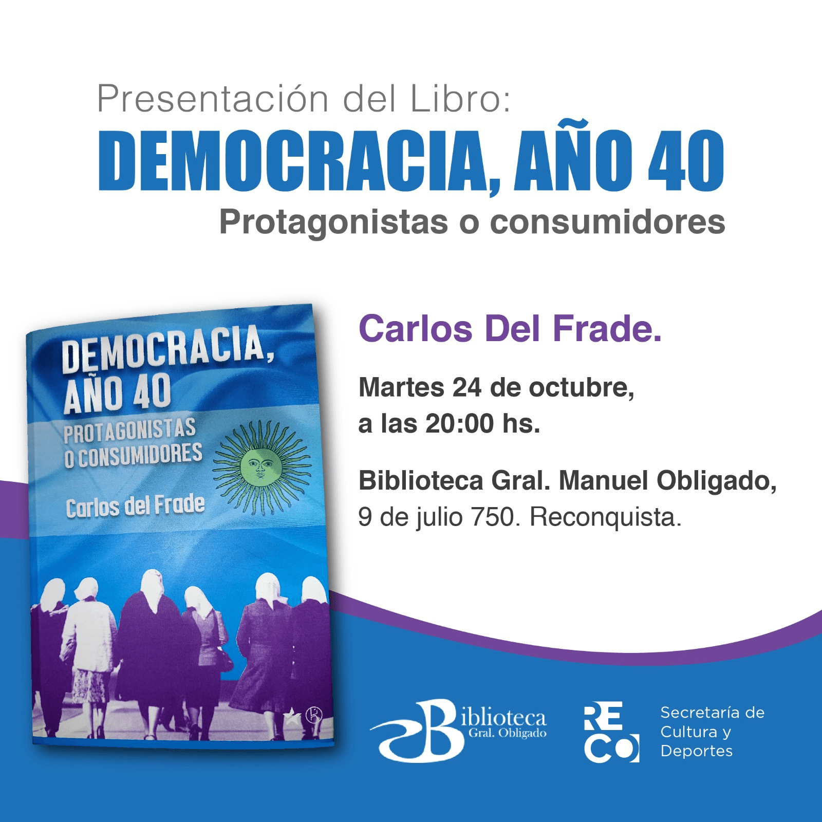 Del Frade presenta su libro «Democracia, año 40 – protagonistas o consumidores»