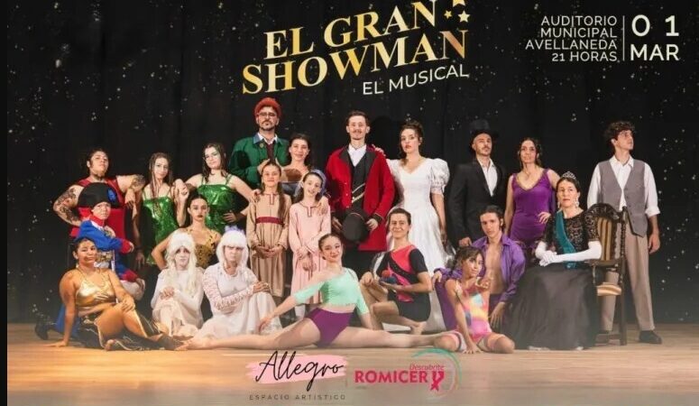 El musical «El Gran Showman» llega al Auditorio de Avellaneda