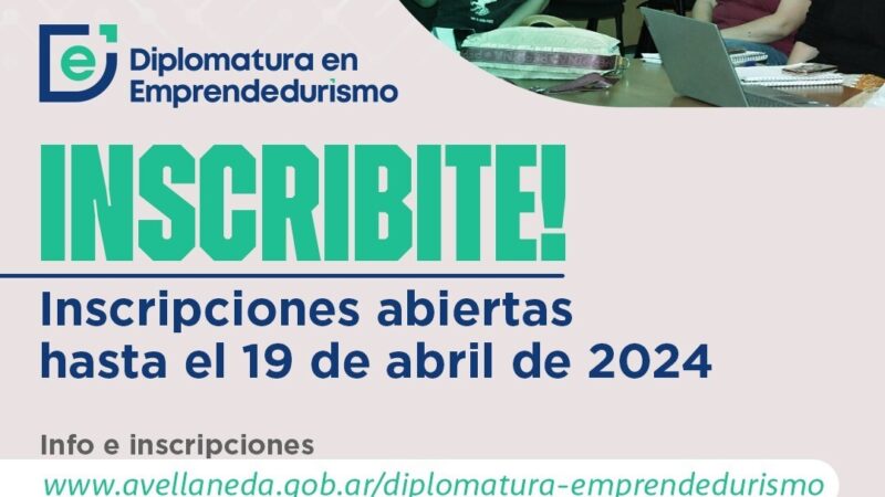 Avellaneda: últimos días para inscribirse a la Diplomatura en emprendedurismo