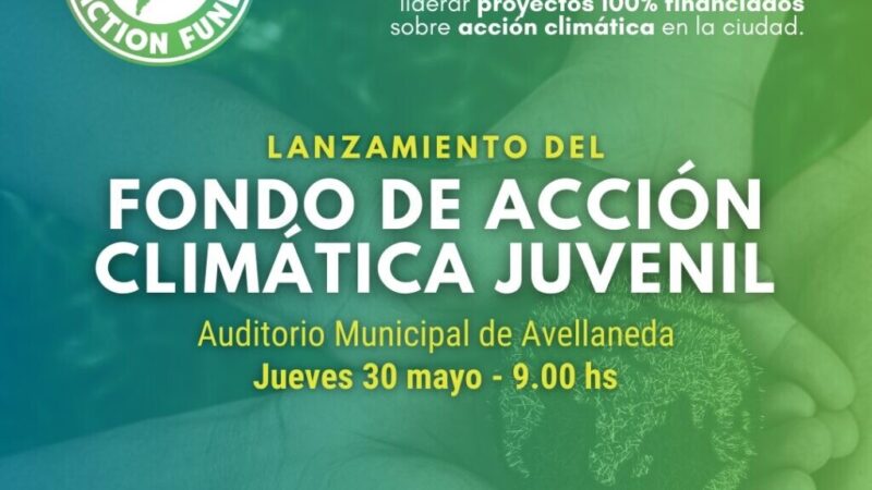 Se presentará la convocatoria «Fondo de Acción Climática Juvenil en Avellaneda»