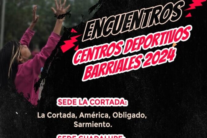 Encuentros de los Centros Deportivos barriales Municipales