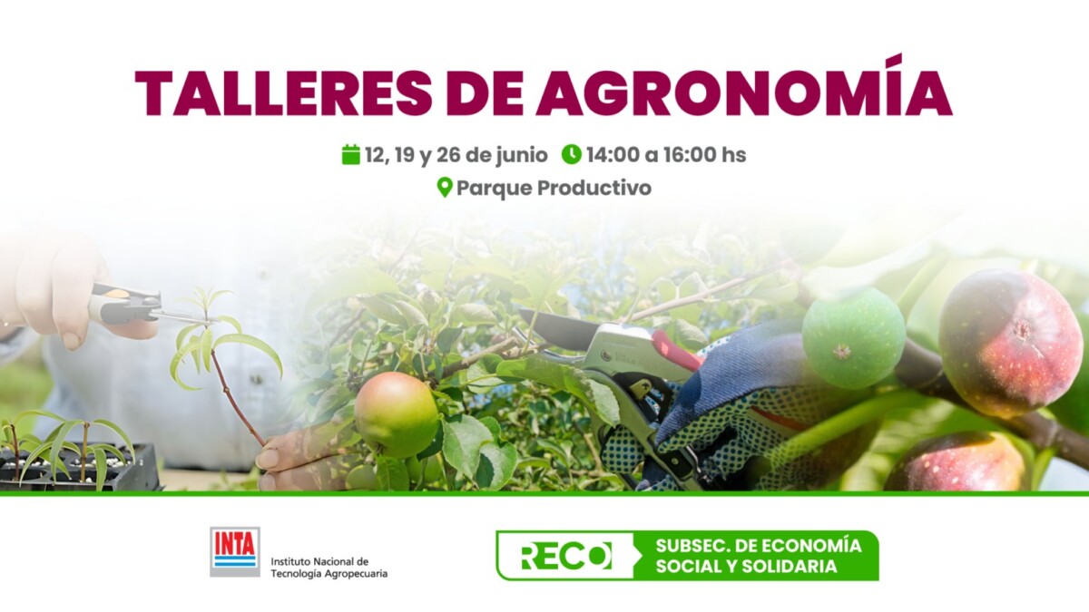 Fortaleciendo la producción local: talleres agronómicos gratuitos en junio