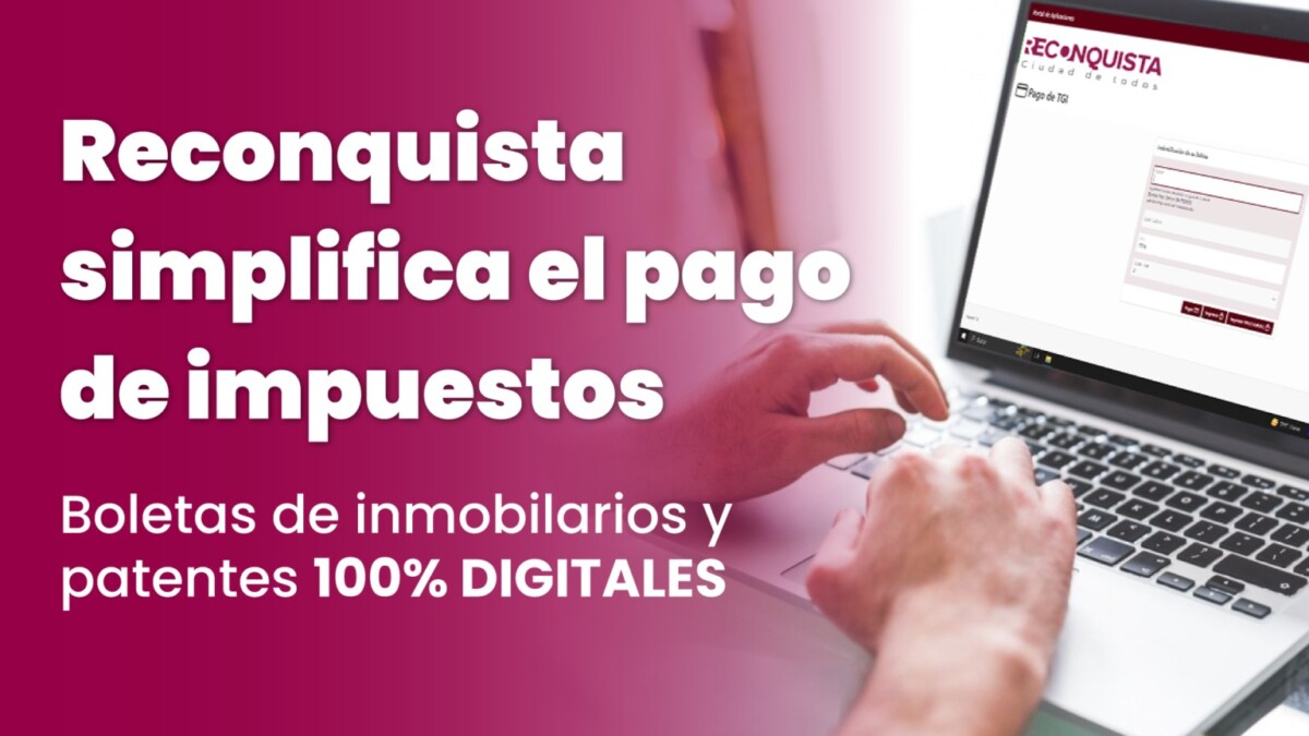 Reconquista usará boletas 100% digitales para impuestos