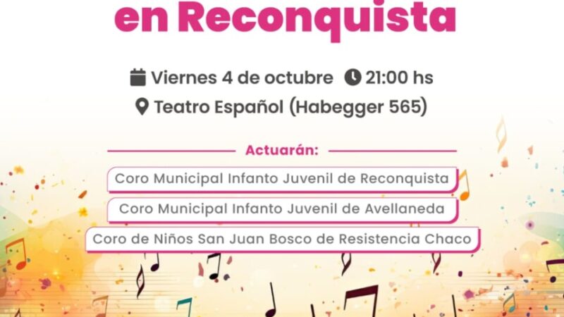 18° Encuentro de Coros Infanto Juveniles en Reconquista