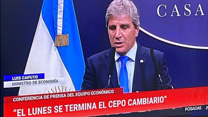 Caputo: «El lunes se termina el cepo cambiario en Argentina»